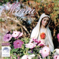 2000 – Maria mãe da Canção Nova (Vol I)
